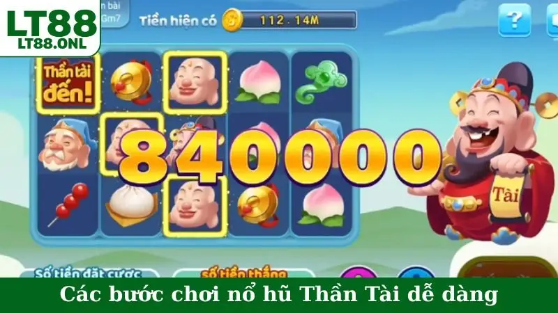 Các bước chơi nổ hũ Thần Tài dễ dàng