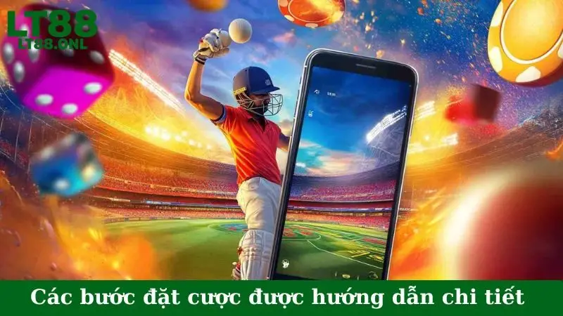 Các bước đặt cược được hướng dẫn chi tiết