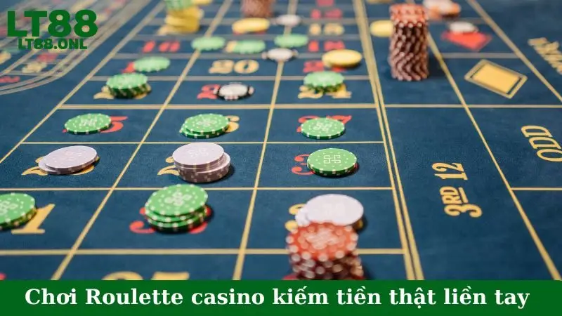Chơi Roulette casino kiếm tiền thật liền tay