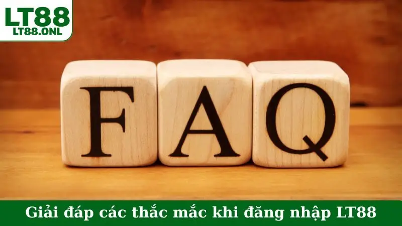 Giải đáp các thắc mắc khi đăng nhập LT88