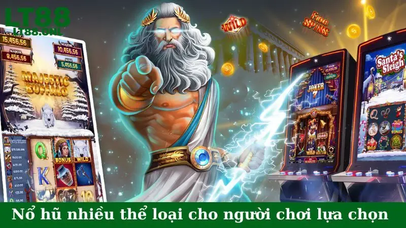 Nổ hũ nhiều thể loại cho người chơi lựa chọn