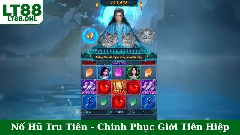 Nổ Hũ Tru Tiên - Chinh Phục Giới Tiên Hiệp