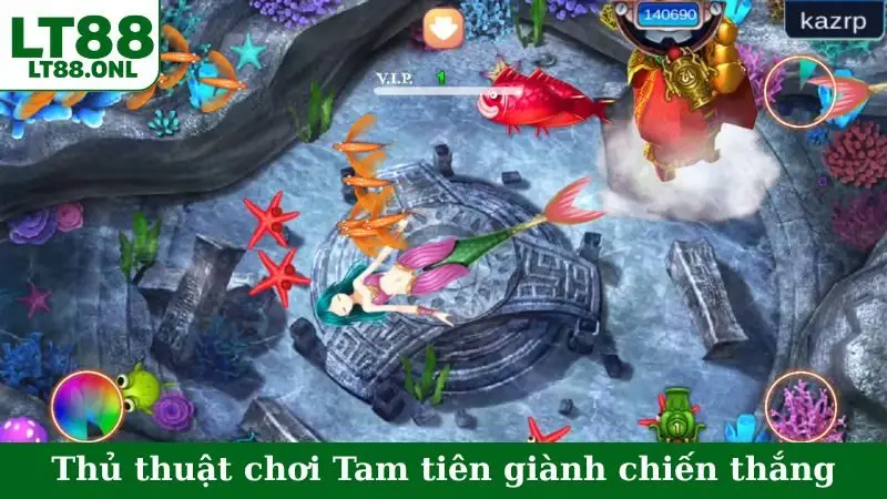 Thủ thuật chơi Tam tiên bắn cá giành chiến thắng