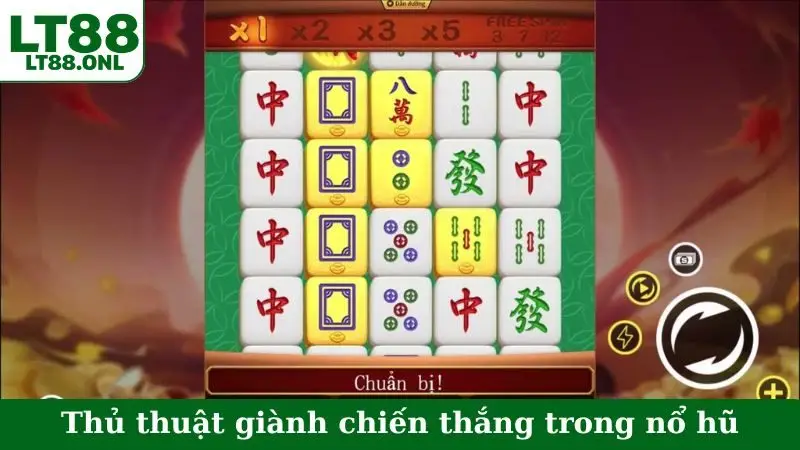 Thủ thuật giành chiến thắng trong nổ hũ
